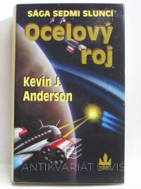 Anderson, Kevin J., Sága sedmi sluncí: Ocelový roj, 2008