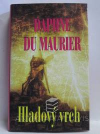 Maurier, Daphne du, Hladový vrch, 2005
