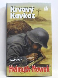 Nowak, Helmuth, Krvavý Kavkaz, 2008