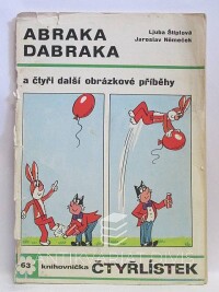 Štíplová, Ljuba, Němeček, Jaroslav, Čtyřlístek 63: Abraka dabraka, 1977