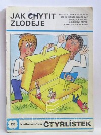 Štíplová, Ljuba, Němeček, Jaroslav, Čtyřlístek 136: Jak chytit zloděje, 1986