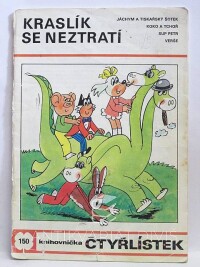 Štíplová, Ljuba, Němeček, Jaroslav, Čtyřlístek 150: Kraslík se neztratí, 1987