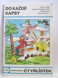 Štíplová, Ljuba, Němeček, Jaroslav, Čtyřlístek 153: Do každé kapsy, 1988