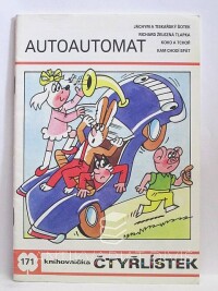 Štíplová, Ljuba, Němeček, Jaroslav, Čtyřlístek 171: Autoautomat, 1989