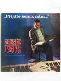 Petr, Zdeněk, Přijďte sem k nám…, 1976