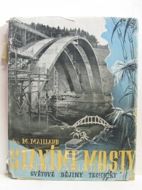 Maillard, Mořic, Stavíme mosty: Dějiny mostního stavitelství, 1946