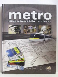 Bennett, David, Metro - Příběh podzemní dráhy, 2005