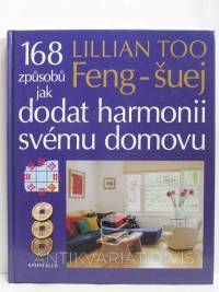 Too, Lillian, Feng-šuej: 168 způsobů, jak dodat harmonii svému domovu, 2004