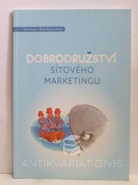 Rathouský, Václav, Dobrodružství síťového marketingu, 2014