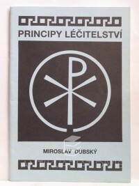 Dubský, Miroslav, Principy léčitelství, 1992