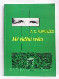 Klimuszko, Andrzej Czeslaw, Mé vidění světa: Parapsychologie v mém životě, 1991