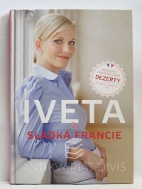 Fabešová, Iveta, Iveta & sladká Francie, 2010