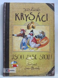 Žáček, Jiří, Krysáci jsou zase spolu, 2016