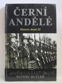 Butler, Rupert, Černí andělé: Historie zbraní SS, 1996