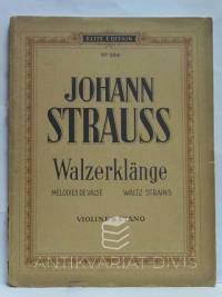 Strauss, Johann, Walzerklänge / Mélodies de valse / Waltz Strains - Violine & Piano, 0
