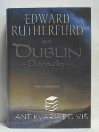 Rutherfurd, Edward, Dublin: Počátky, 2005