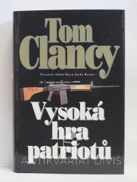 Clancy, Tom, Vysoká hra patriotů, 2002