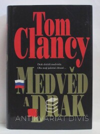 Clancy, Tom, Medvěd a drak, 2001