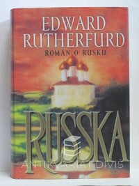 Rutherfurd, Edward, Russka: Román o Rusku, 2002