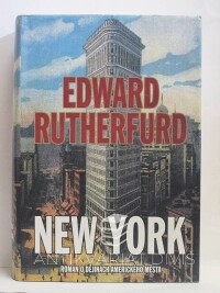 Rutherfurd, Edward, New York: Román o dějinách amerického města, 2010