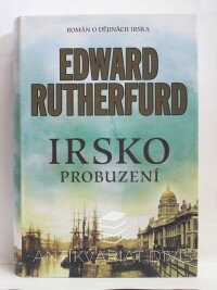 Rutherfurd, Edward, Irsko: Probuzení - román o dějinách města, 2005