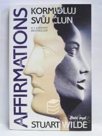Wilde, Stuart, Affirmations: Kormidluj svůj člun, 1994