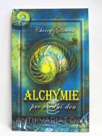 Gilchrist, Cherry, Alchymie pro všední den, 2008