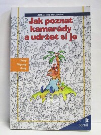 Rushtonová, Rosie, Jak poznat kamarády a udržet si je, 1999