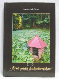 Holečková, Marie, Živá voda Luhačovicka, 2005