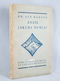 Bartoš, Jan, Znáte Jakuba Demla?, 1932