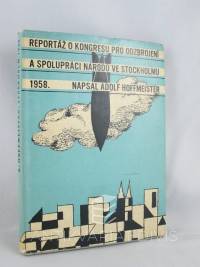 Hoffmeister, Adolf, Reportáž o Kongresu pro odzbrojení a spolupráci národů ve Stockholmu 1958, 1958