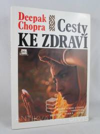 Chopra, Deepak, Cesty ke zdraví, 1996