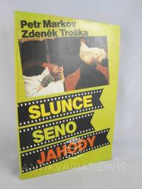 Markov, Petr, Troška, Zdeněk, Slunce, seno, jahody, 1991