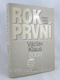 Klaus, Václav, Rok první (2003): Projevy, články, eseje, 2004