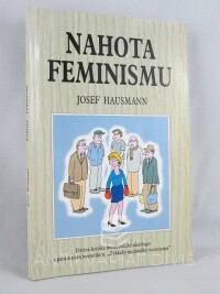 Hausmann, Josef, Nahota feminismu, 2002
