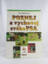 Nohelová, Eva, Poznej a vychovej svého psa, 2003