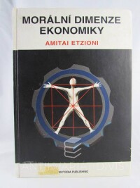 Etzioni, Amitai, Morální dimenze ekonomiky, 1995