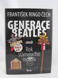 Čech, František Ringo, Generace Beatles aneb Rok stárnoucího rockera, 2012