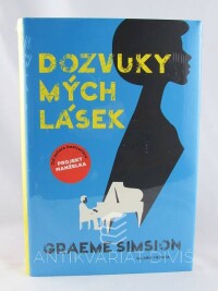 Simsion, Graeme, Dozvuky mých lásek, 2017