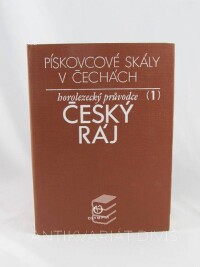 Janků, Jaroslav a kolektiv autorů, Pískovcové skály v Čechách: Český ráj – horolezecký průvodce (1), 1977