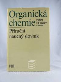 kolektiv, autorů, Organická chemie: Příruční naučný slovník, 1986