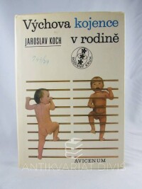 Koch, Jaroslav, Výchova kojence v rodině, 1977