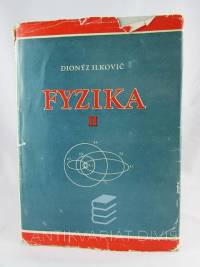 Ilkovič, Dionýz, Fyzika pre študujúcich na vysokých školách technických II, 1973