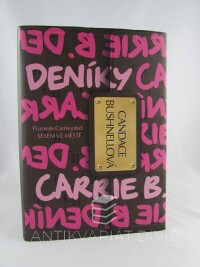Bushnellová, Candace, Deníky Carrie B. - Poznejte Carry před Sexem ve městě, 2010