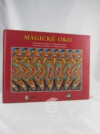 kolektiv, autorů, Magické oko: Třírozměrné obrázky N. E. Thing Enterprises, 1994