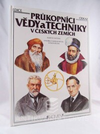 Kvítek, Martin, Průkopníci vědy a techniky v Českých zemích, 1994