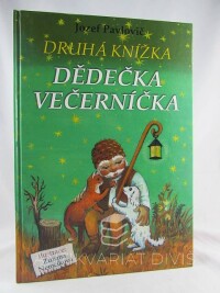 Pavlovič, Jozef, Druhá knížka Dědečka Večerníčka, 2006