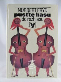 Frýd, Norbert, Pusťte basu do rozhlasu, 1979