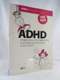 Jenett, Wolfdieter, ADHD: Porucha pozornosti s hyperaktivitou, 2013