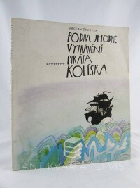 Čtvrtek, Václav, Podivuhodné vyprávění bývalého piráta Kolíska, 1981